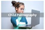 child pornography - california child sex abuse attorney