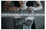 Child Sexual Abuse Claims in California