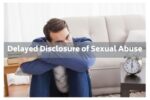 Delayed disclosure of child sexual abuse