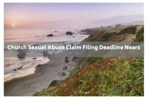 church sexual abuse claim filing deadline nears