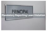 mandatory reporting laws violation by Eastvale High School Principal