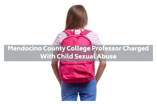 Mendocino County college professor jason davis charged with child sexual abuse